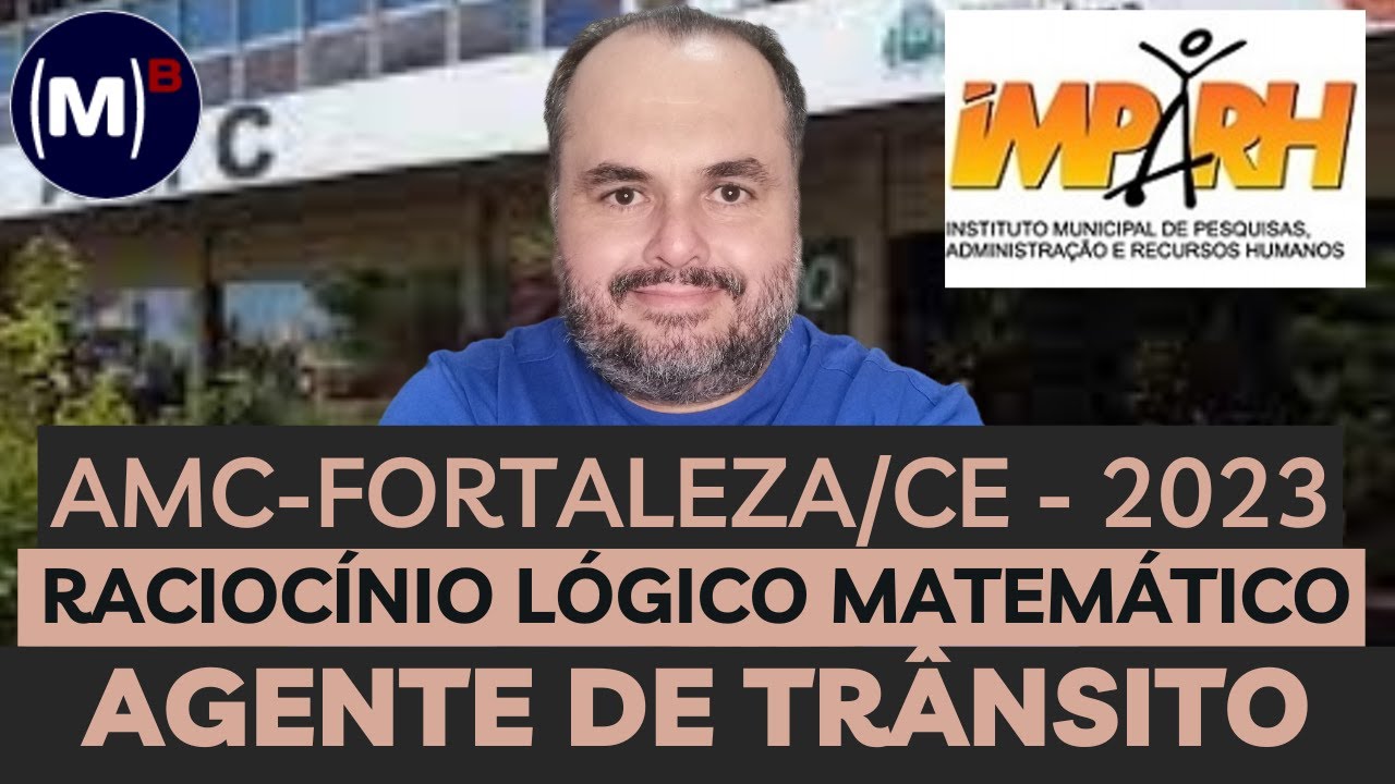 IMPARH | AMC FORTALEZA/CE 2023 | AGENTE DE TRÂNSITO | PROVA DE RACIOCÍNIO LÓGICO