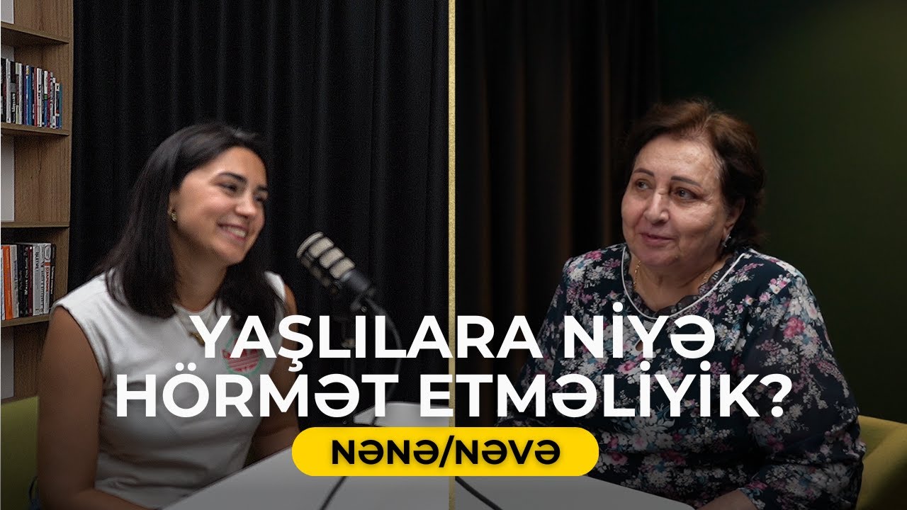 Yaşlılara niyə hörmət etməliyik? | Nəsillər arası səyahət