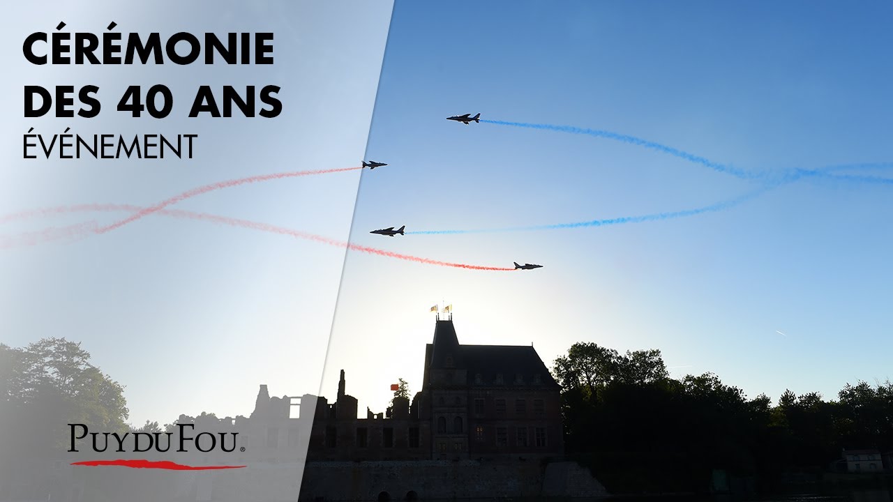 Cérémonie du 40e anniversaire | Evénement | Puy du Fou