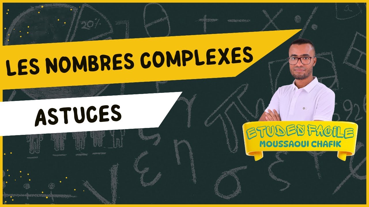 Nombres complexes | Les astuces | préparation concours