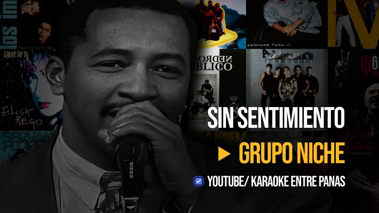 Grupo Niche: Sin Sentimiento (Karaoke)