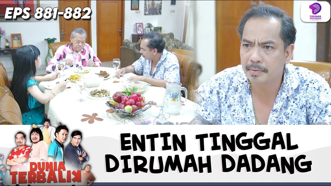 DADANG GAK TERIMA KALO ENTIN TINGGAL DIRUMAHNYA !! | DUNIA TERBALIK | EPS.881-882 (6/8)