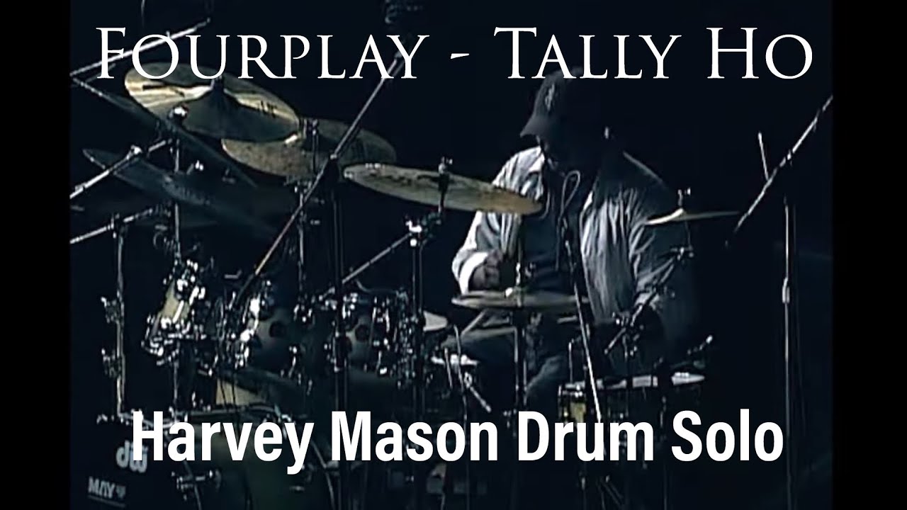 Fourplay - Tally Ho / Harvey Mason's Great Drum Solo