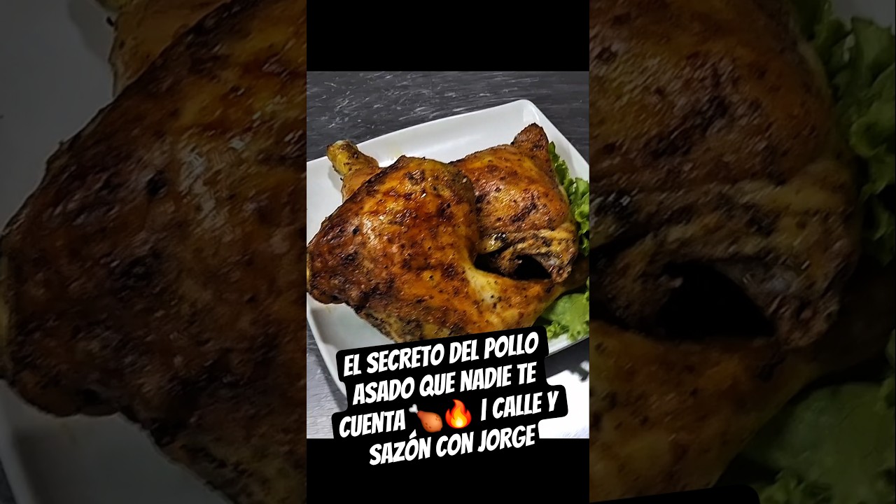 El secreto del pollo asado que nadie te cuenta 🍗🔥 | Calle y Sazón con Jorge