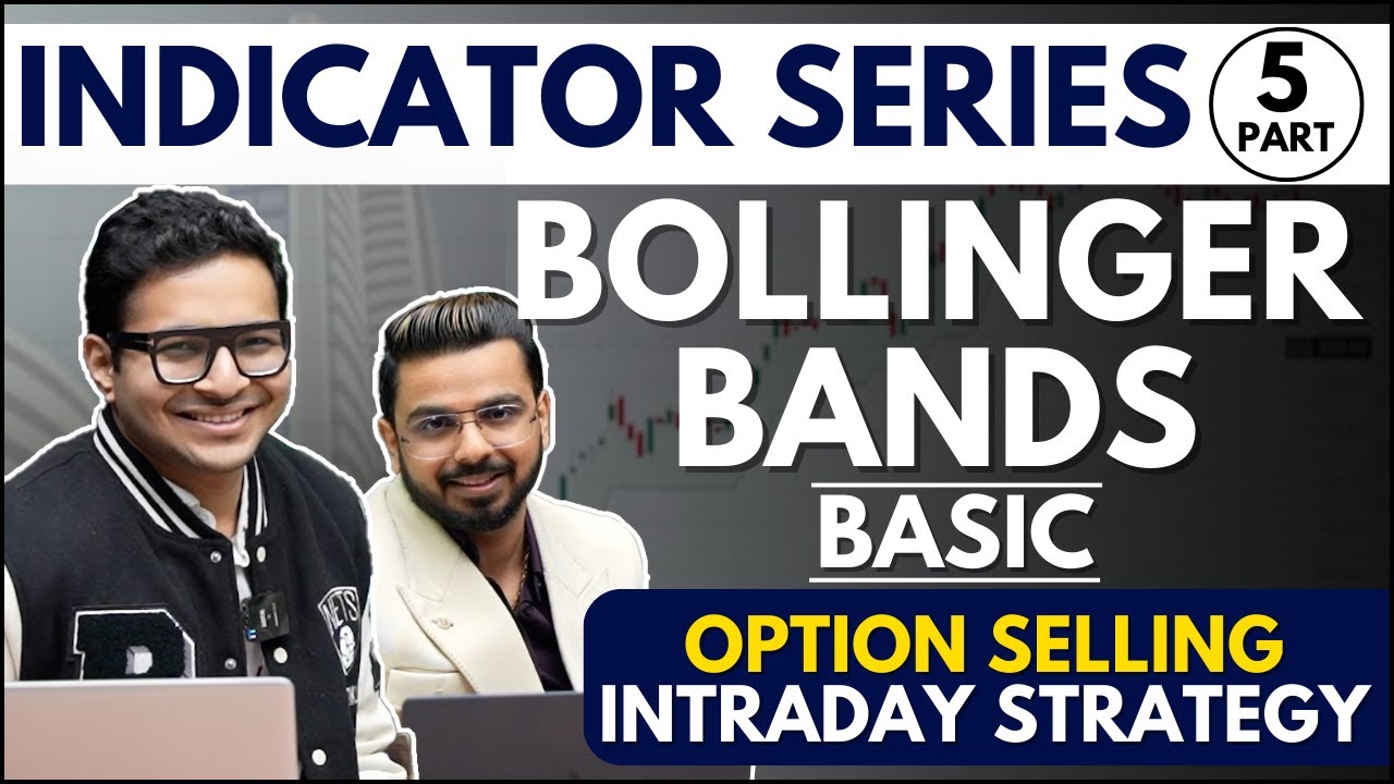 BOLLINGER BANDS Basics to advance intraday | Option selling strategy on Bollinger Bands | Part 5