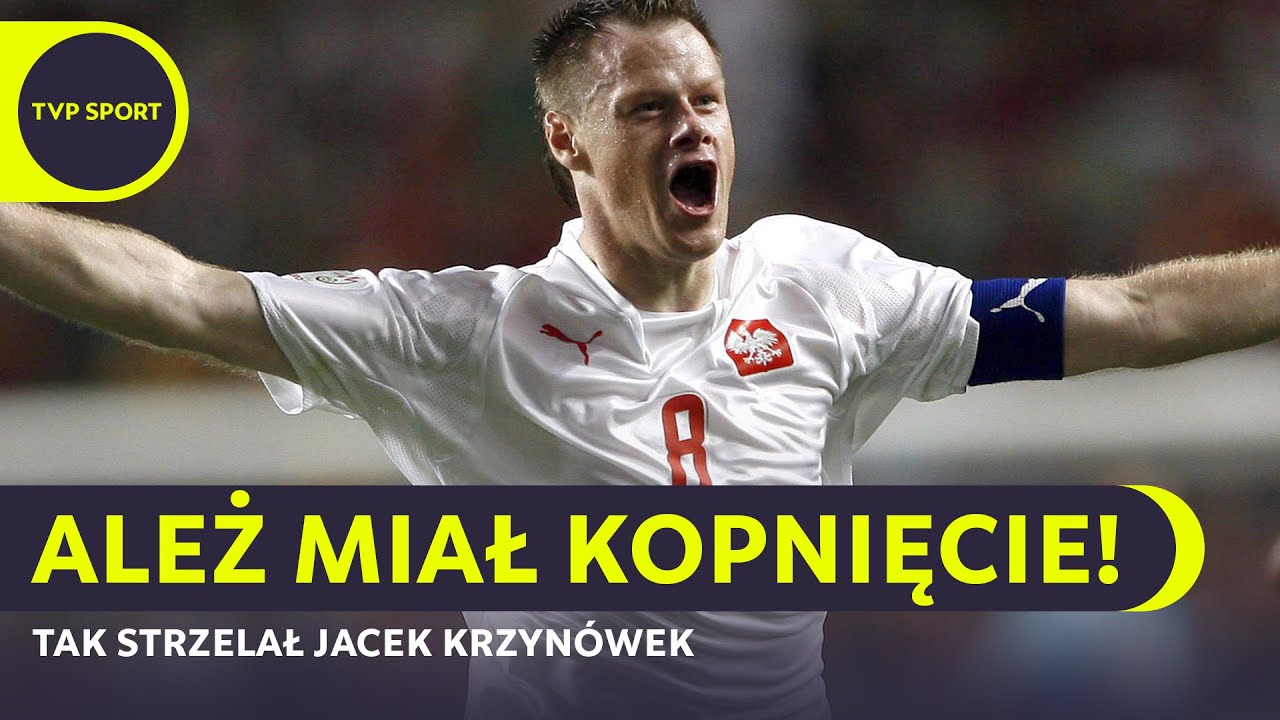 JACEK KRZYNÓWEK – NAJLEPSZE GOLE I ASYSTY W REPREZENTACJI POLSKI