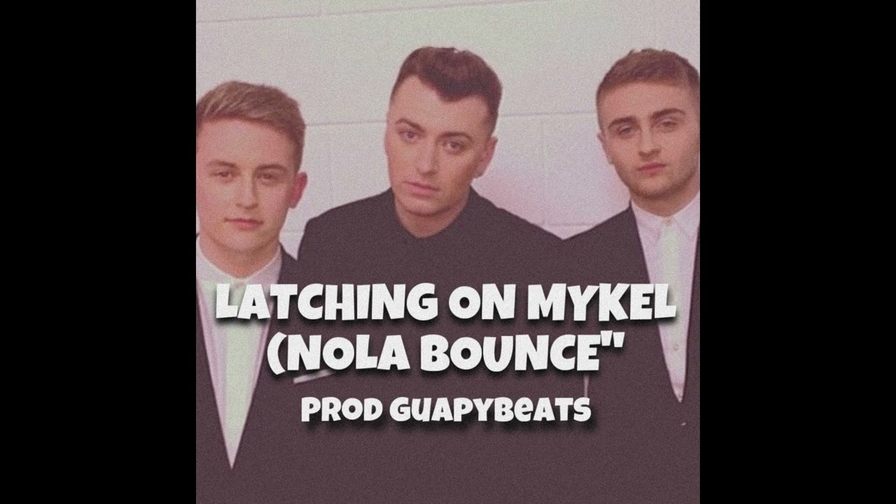 Latching On Mykel (Nola Bounce) @GuapyBeats