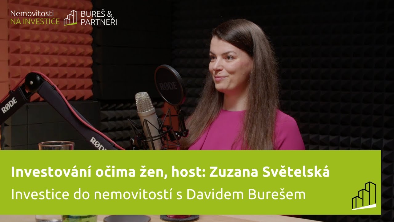 Investování očima žen, host: Zuzana Světelská [PODCAST] Investice do nemovitostí #136