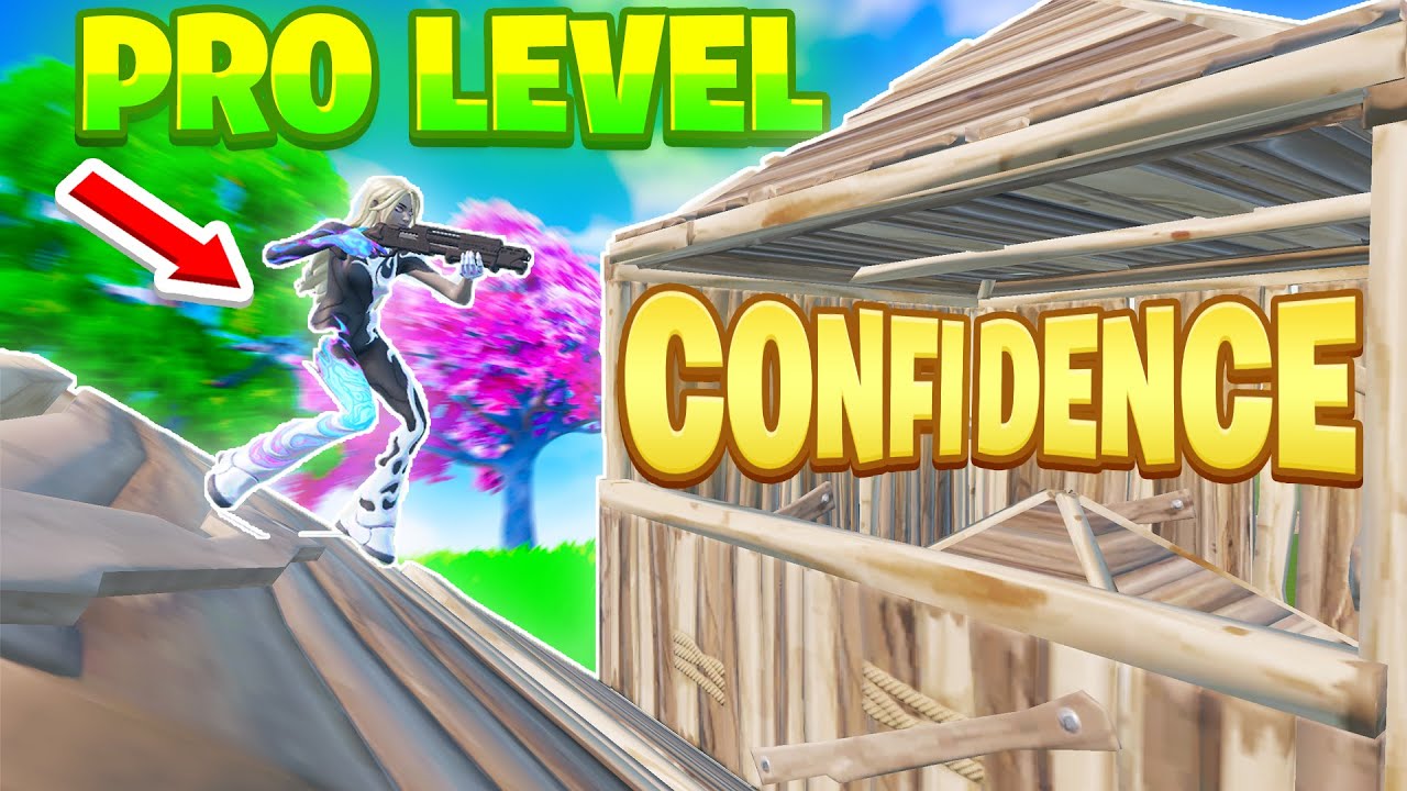 How To Have the CONFIDENCE of a FORTNITE PRO