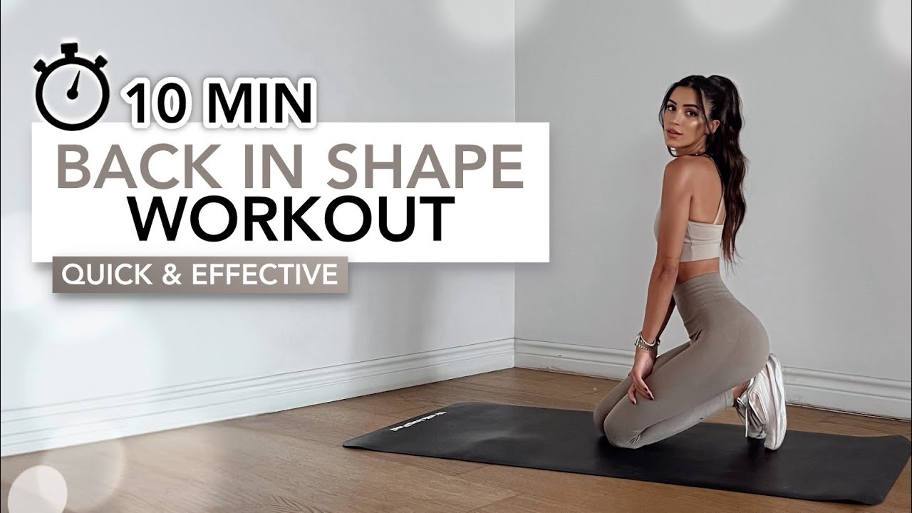 10 MIN BACK IN SHAPE WORKOUT | Быстрая и эффективная тренировка всего тела | Eylem Abaci