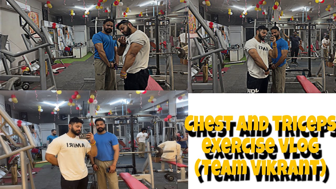 Chest and triceps exercise full vlog (TEAM VIKRANT) 