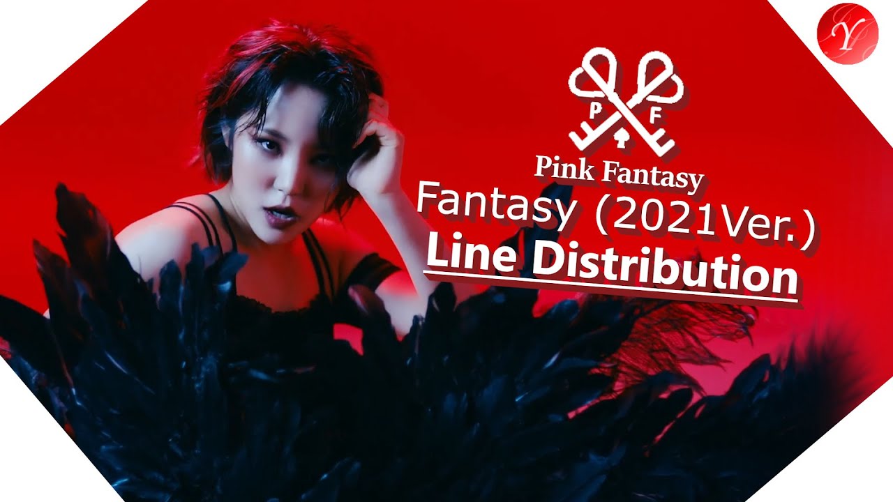 Pink Fantasy - Fantasy (2021 ver.) || Line distribution (Color Coded)