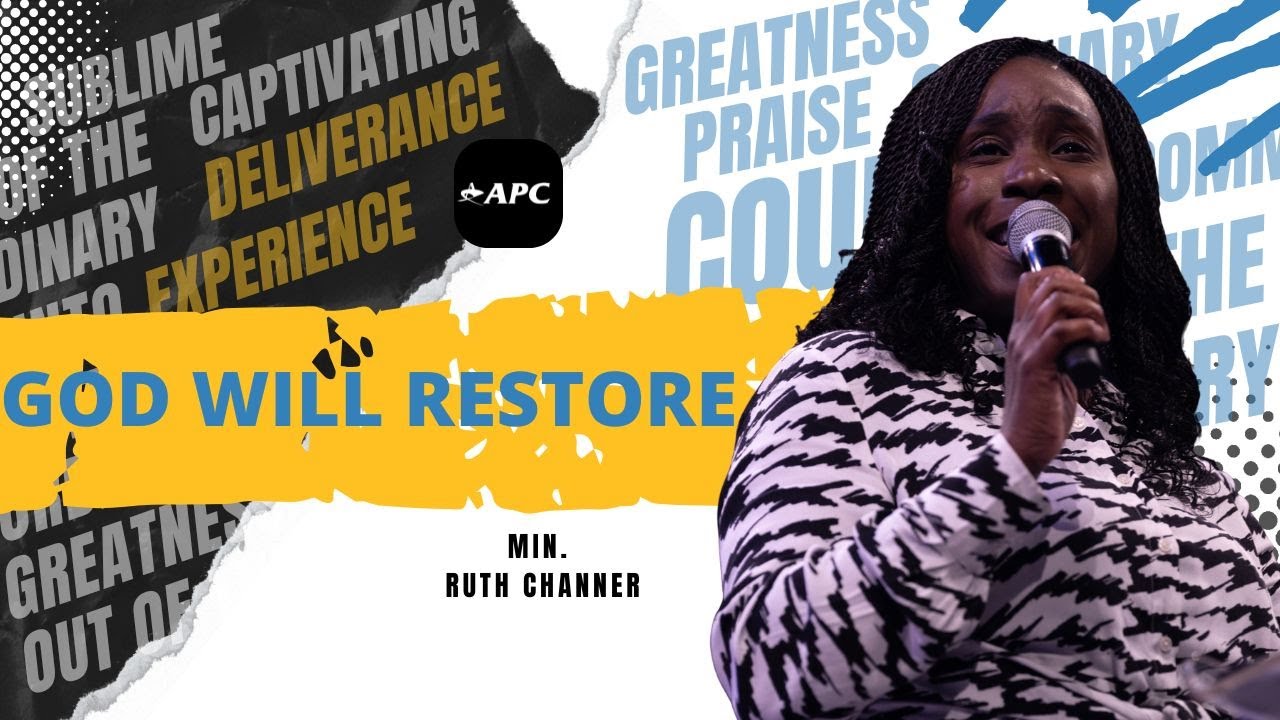 God Will Restore | Min. Ruth Channer