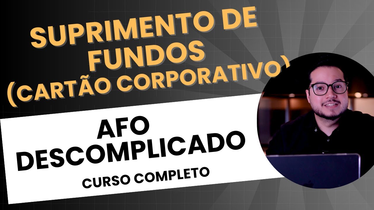 Suprimento de Fundos (Cart&atilde;o Corporativo) (Cart&atilde;o de Pagamento) (Aula 29.2)