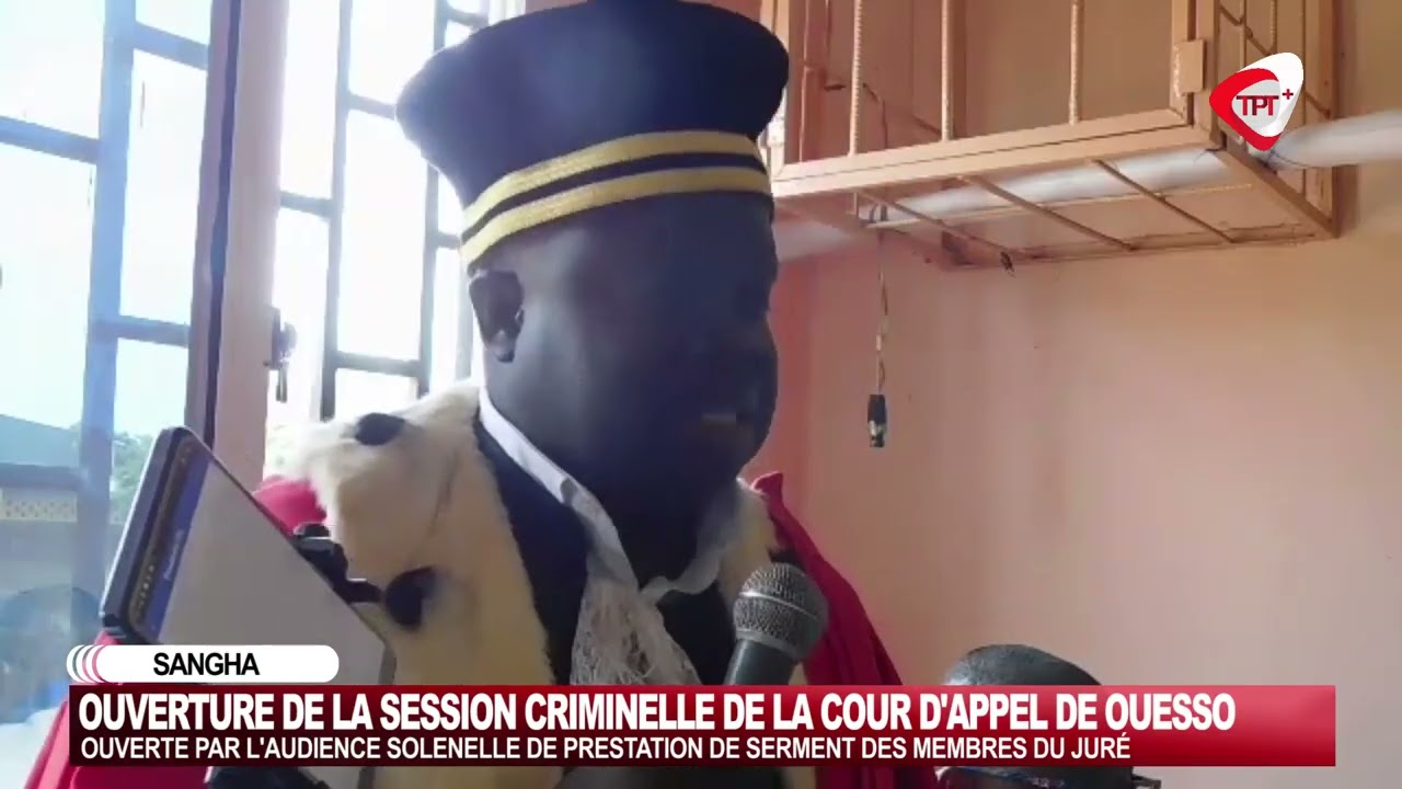 🔴 REPORTAGE | OUVERTURE DE LA SESSION CRIMINELLE DE LA COUR D'APPEL DE OUESSO