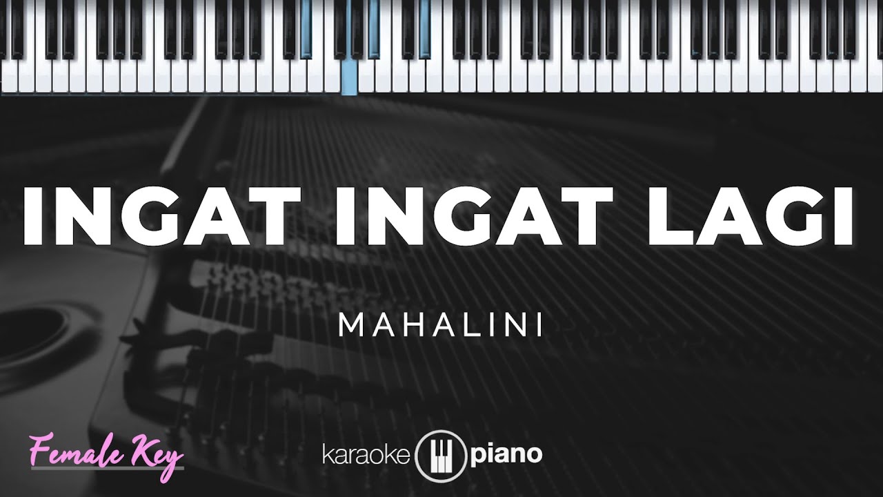 Ingat-Ingat Lagi - Mahalini | KARAOKE PIANO - FEMALE KEY