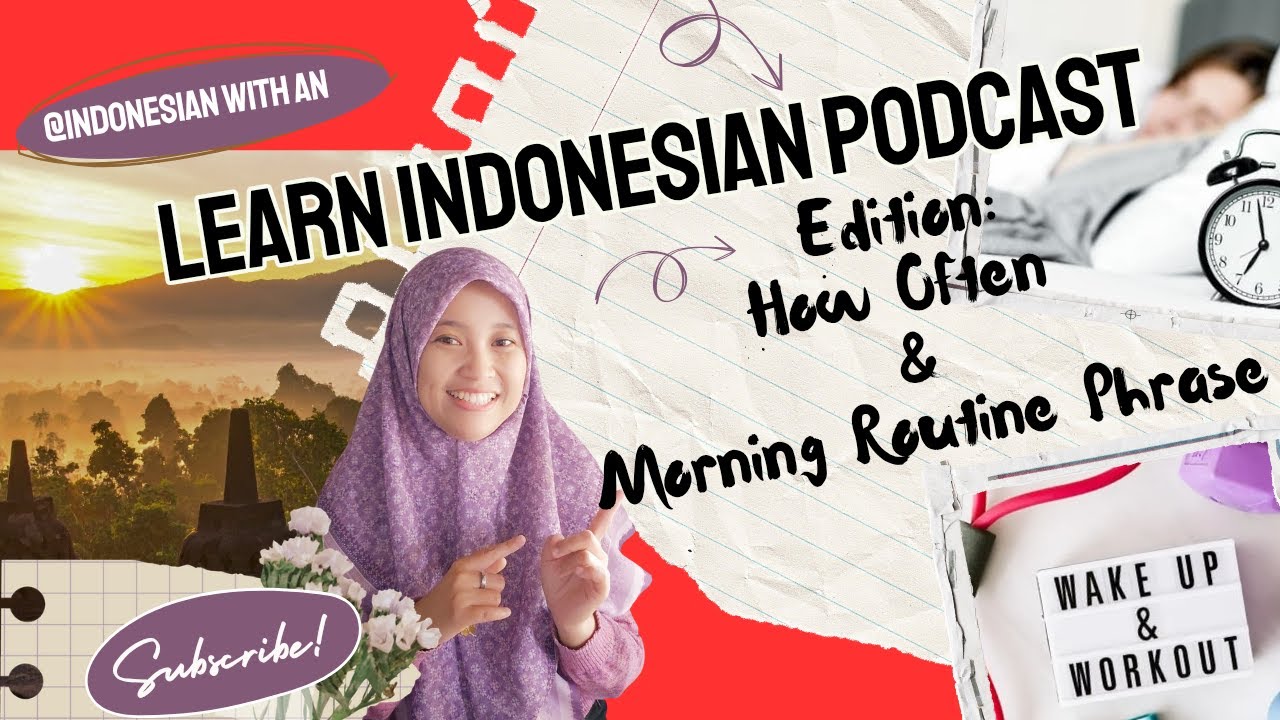 LEARN INDONESIAN PODCAST BEGINNER FRIENDLY| HOW OFTEN & MORNING ROUTINE PHRASE