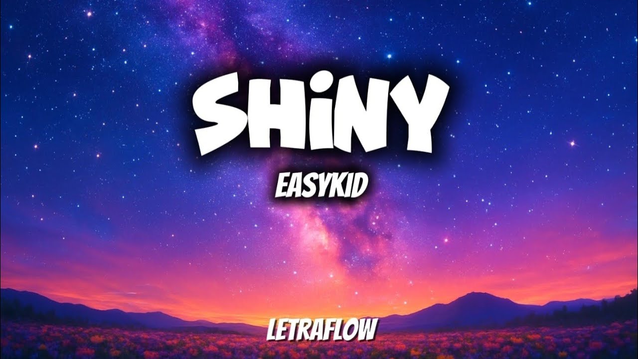 SHINY- EasyKid | English Lyrics