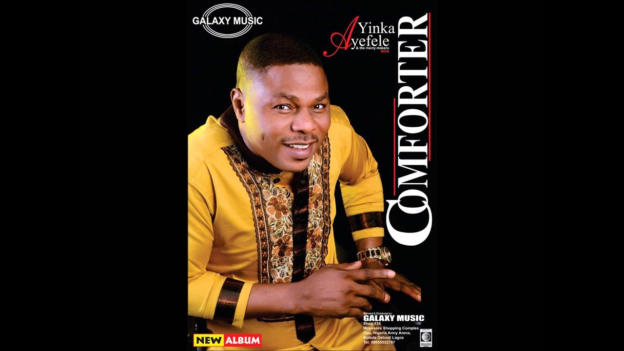 Yinka Ayefele - Comforter 2