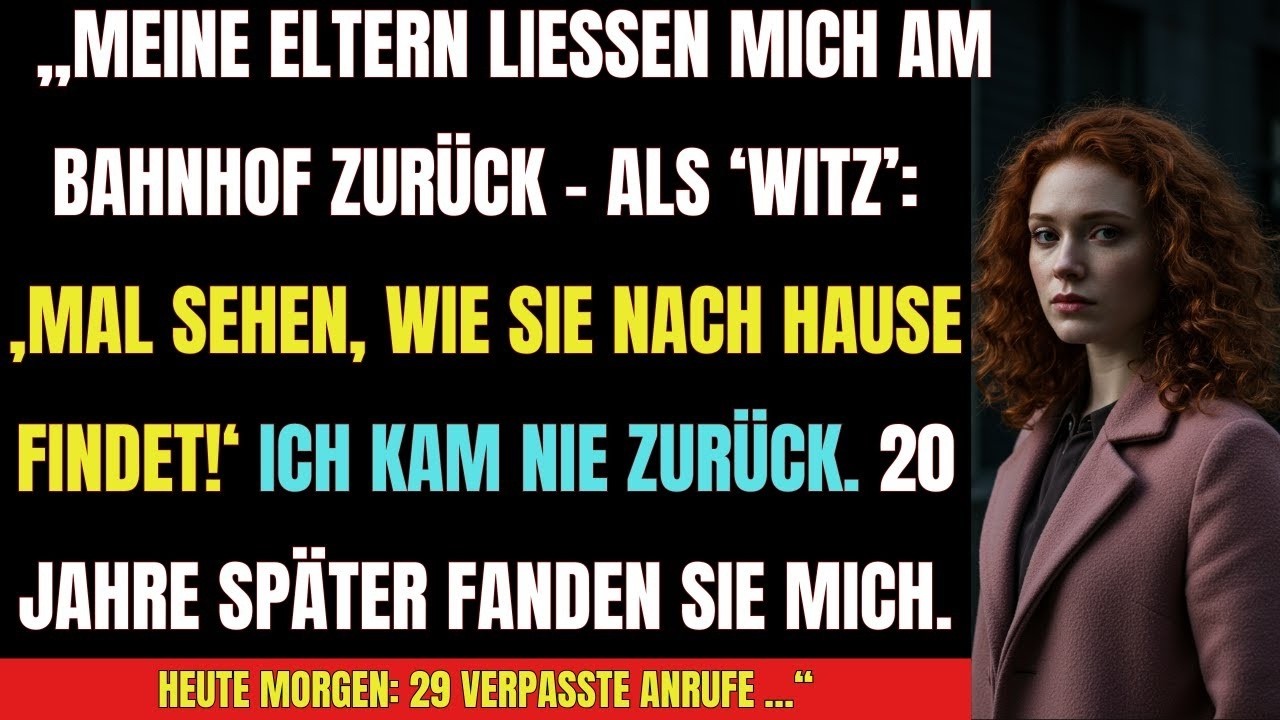 „Meine Eltern ließen mich am Bahnhof zurück – 20 Jahre später riefen sie 29 Mal an!“