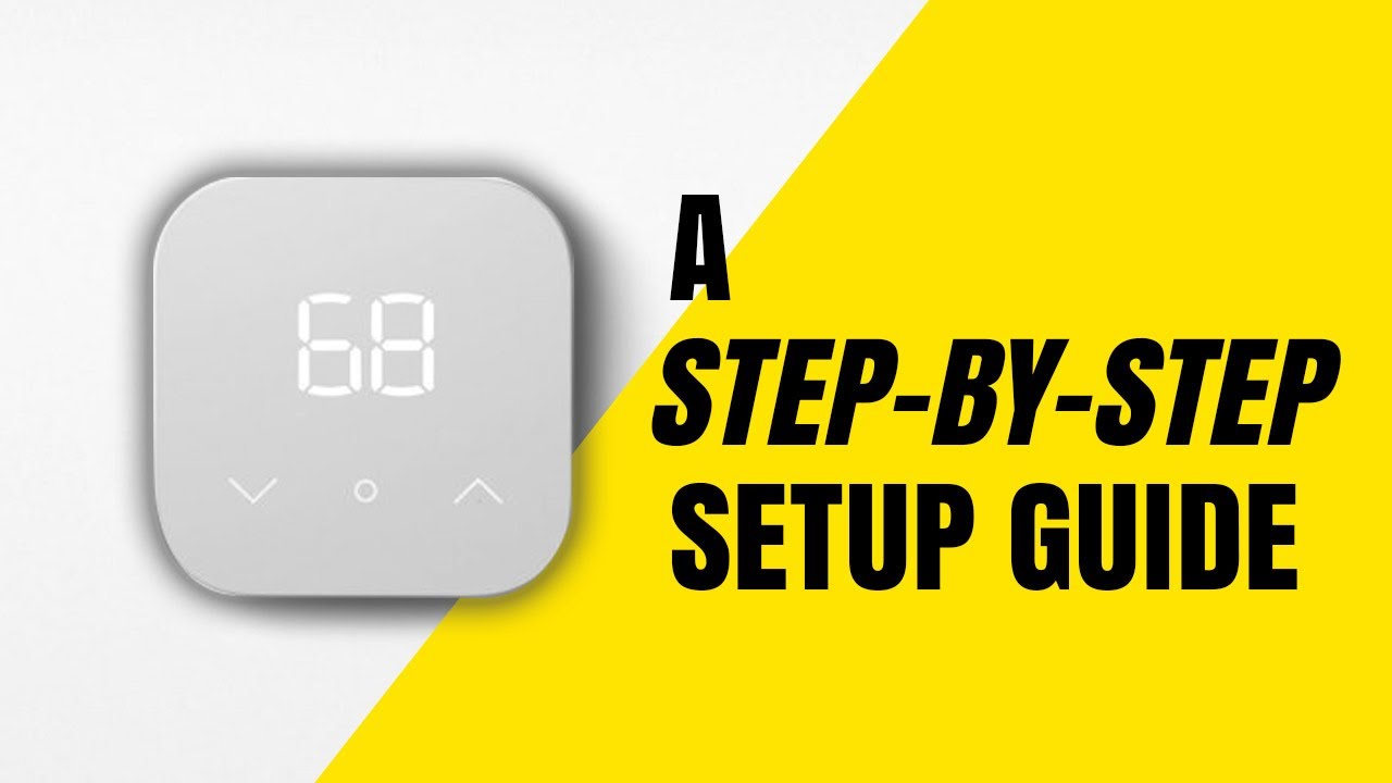 Amazon Smart Thermostat Setup & Installation: How to Use Amazon Thermostat