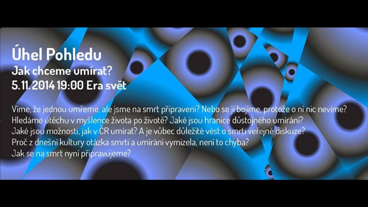 Úhel pohledu: Jak chceme umírat?