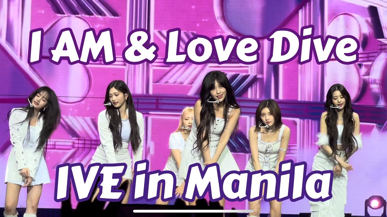 230617 - IVE in Manila - I AM & Love Dive