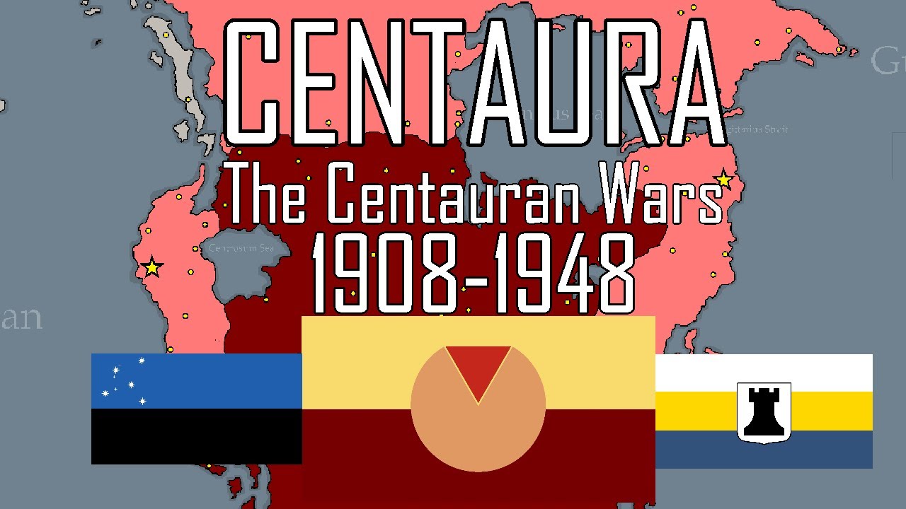 The Centauran Wars (1908-1948) (CENTAURA ROBLOX)(INACCURATE)