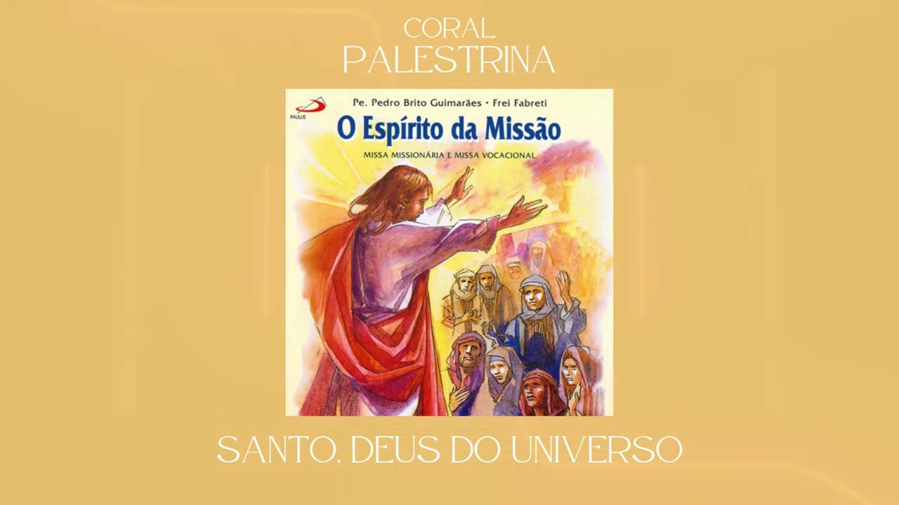 Coral Palestrina - Santo, Senhor do Universo