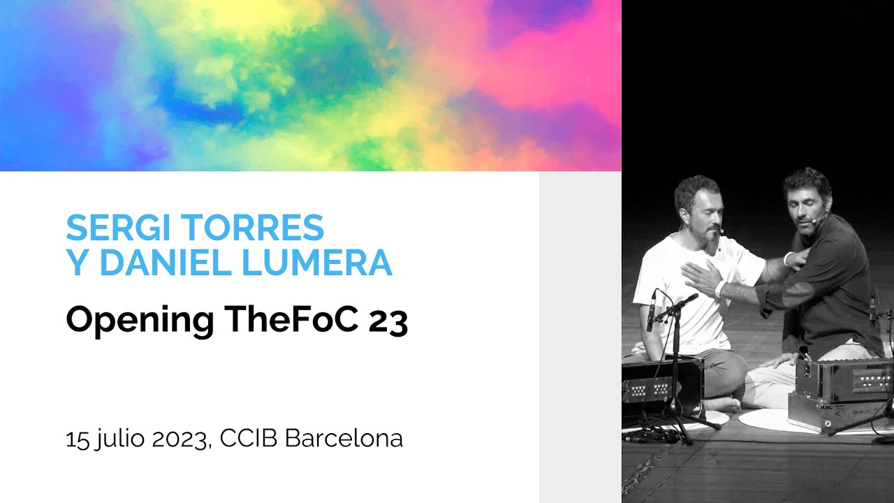 Opening TheFoC 23 con Sergi Torres y Daniel Lumera.