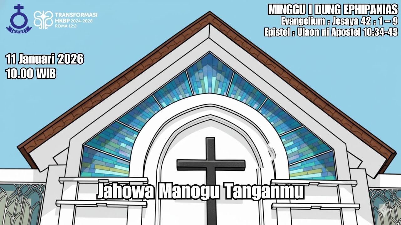 Ibadah Live Streaming HKBP Menteng - 11 Januari 2025 - 10.00 WIB - MINGGU I DUNG EPHIPANIAS