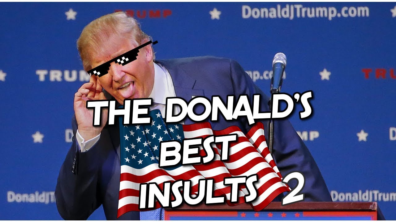 Donald Trump's BEST Insult Compilation (Part 2)