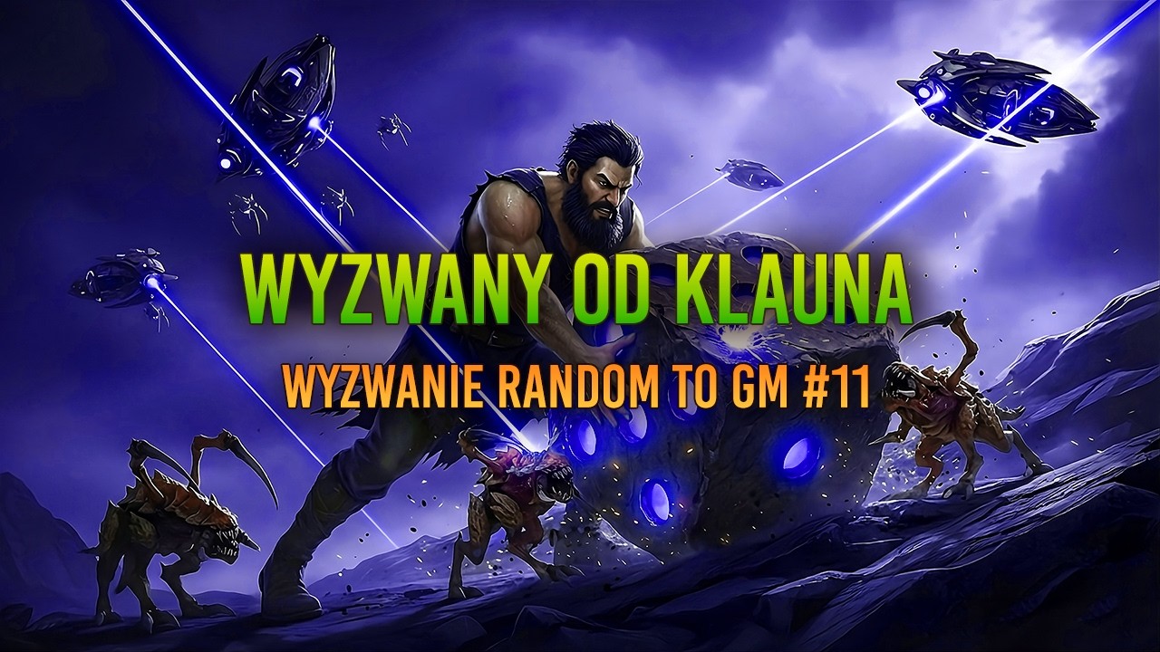 Wyzwany od Klauna Wyzwanie Random to GM 11