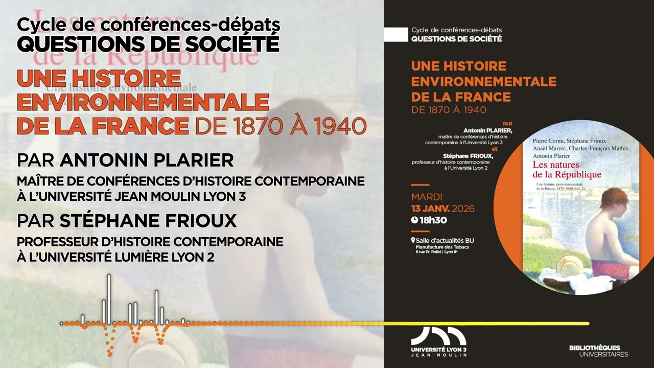 BU | Conf&eacute;rence : Une histoire environnementale de la France,1870 &agrave; 1940- A. Plarier et S. Frioux.