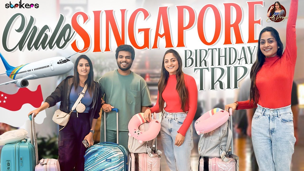 Chalo Singapore Birthday Trip || Sree Priya || Sree Priya Vlogs || Strikers