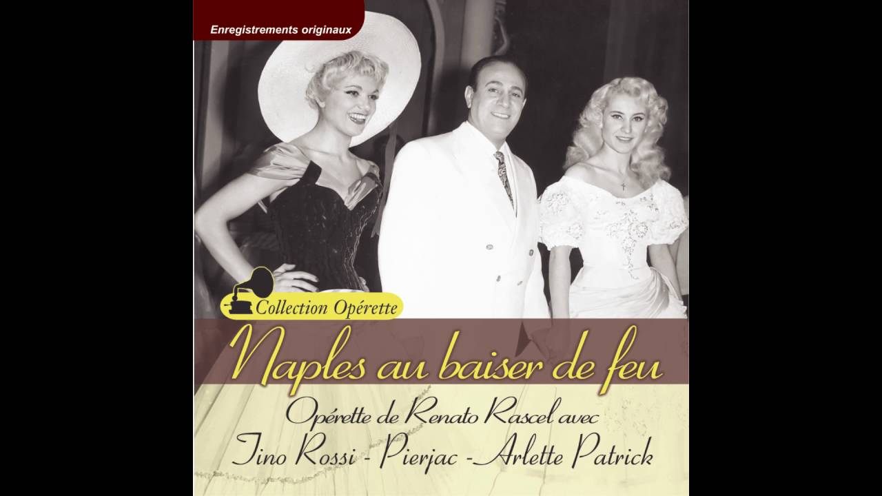 Tino Rossi, Pierjac, Jacqueline Mille, Jenny Marlaine, Arlette Patrick - Naples au baiser de feu, Ac