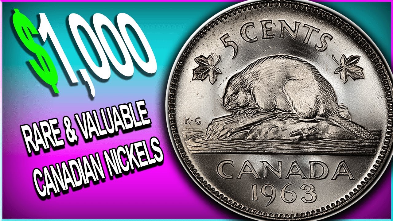 1963 NICKELS WORTH MONEY - RARE CANADIAN NICKELS WORTH MONEY TO LOOK FOR IN CIRCULATION!!