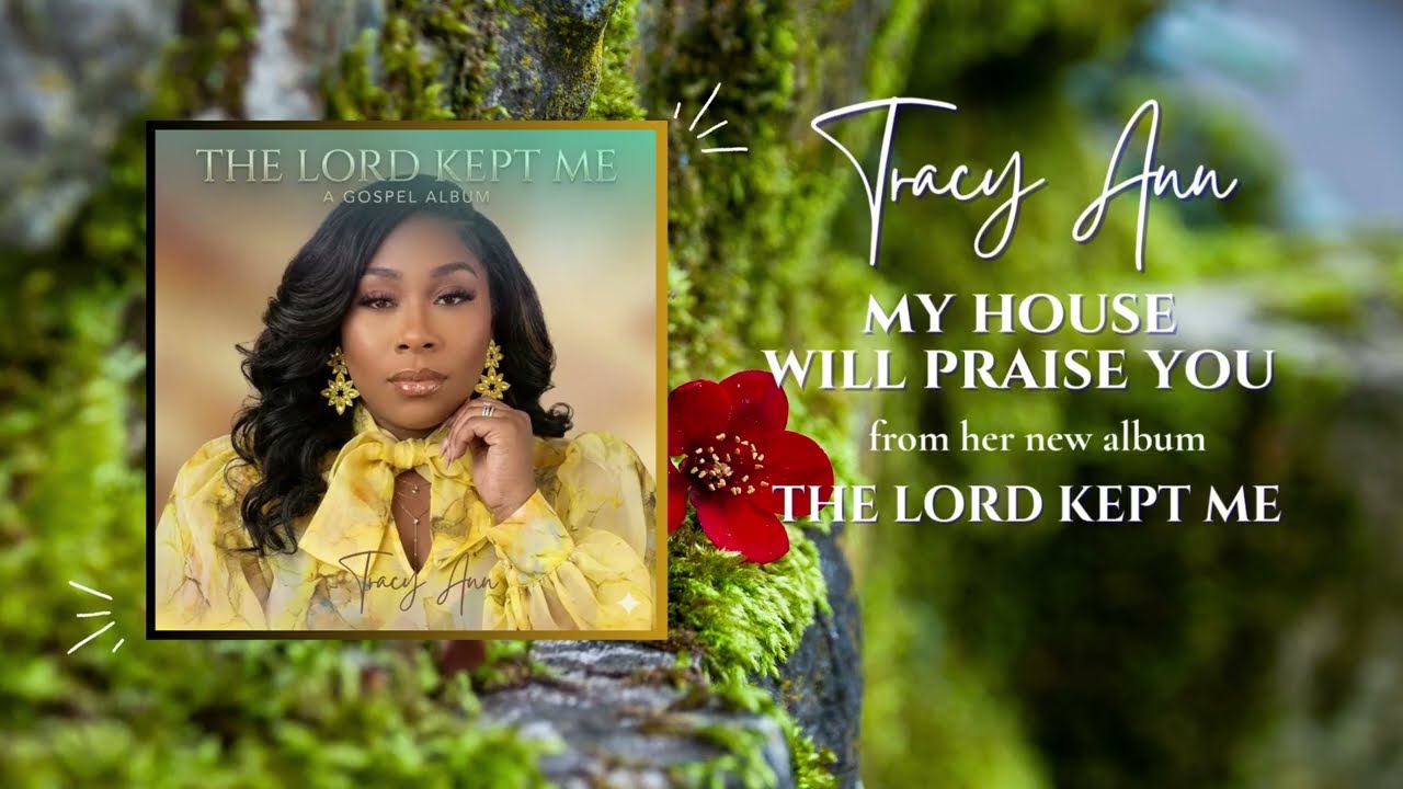 My House Will Praise You - Tracy Ann Official Music (Soulful Melodies 528)