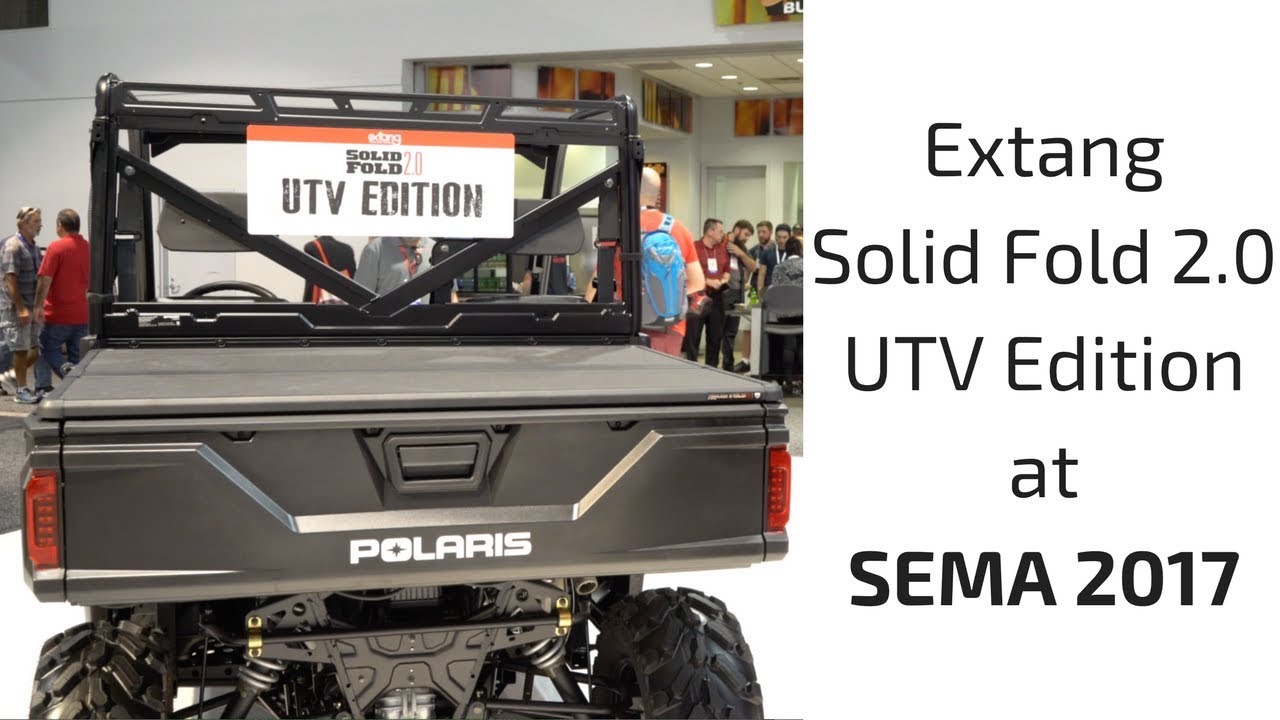 Extang Solid Fold 2.0 UTV Edition at SEMA 2017