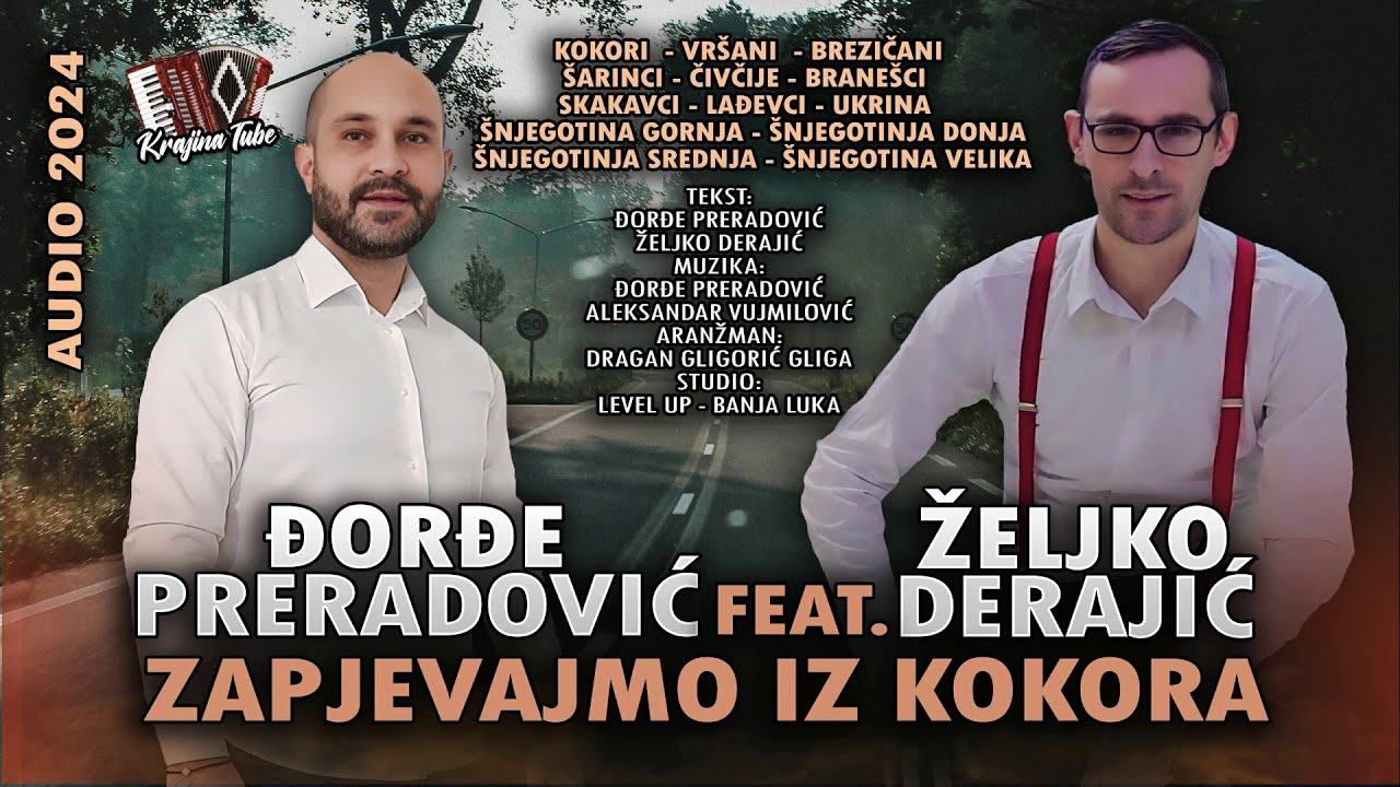 ĐORĐE PRERADOVIĆ feat.ŽELJKO DERAJIĆ - Zapjevajmo iz Kokora (Audio 2024)