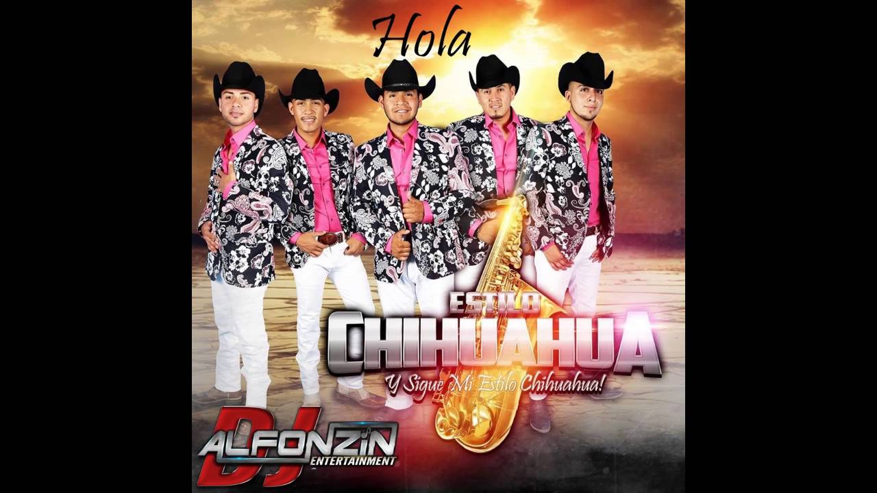 Estilo Chihuahua - Hola | 2016
