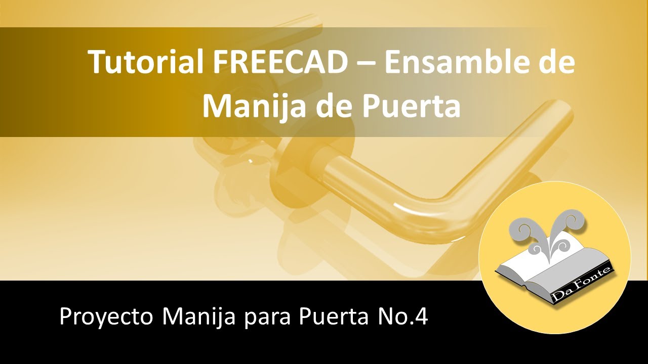 Tutorial de FreeCAD   Ensamble de una manija para puerta