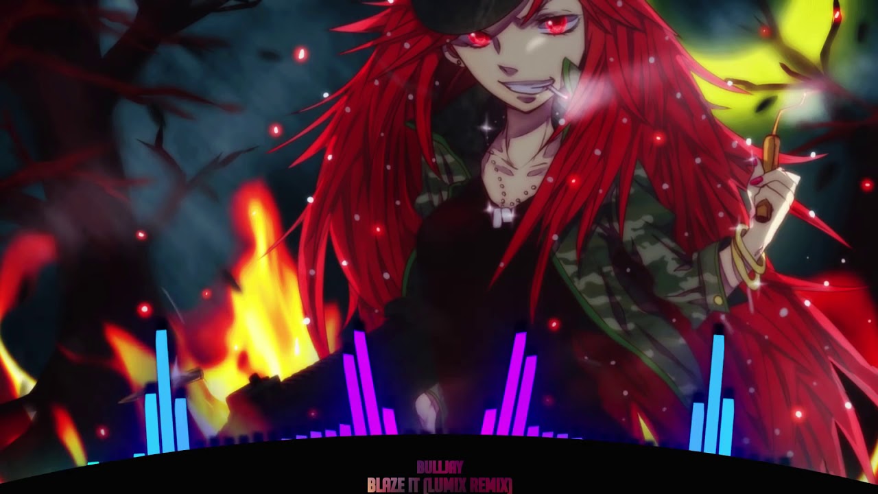「Nightcore」&rarr; Bulljay - Blaze It (LUM!X Remix) ✕