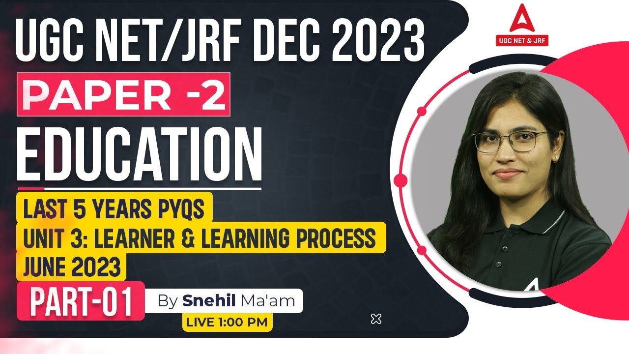 UGC NET Education Paper 2 | UGC NET Education Unit 3 PYQs  | By Snehil Ma'am