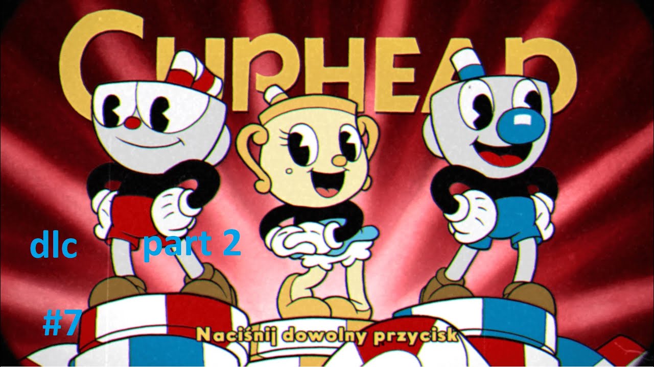 #7 cuphead dlc part 2