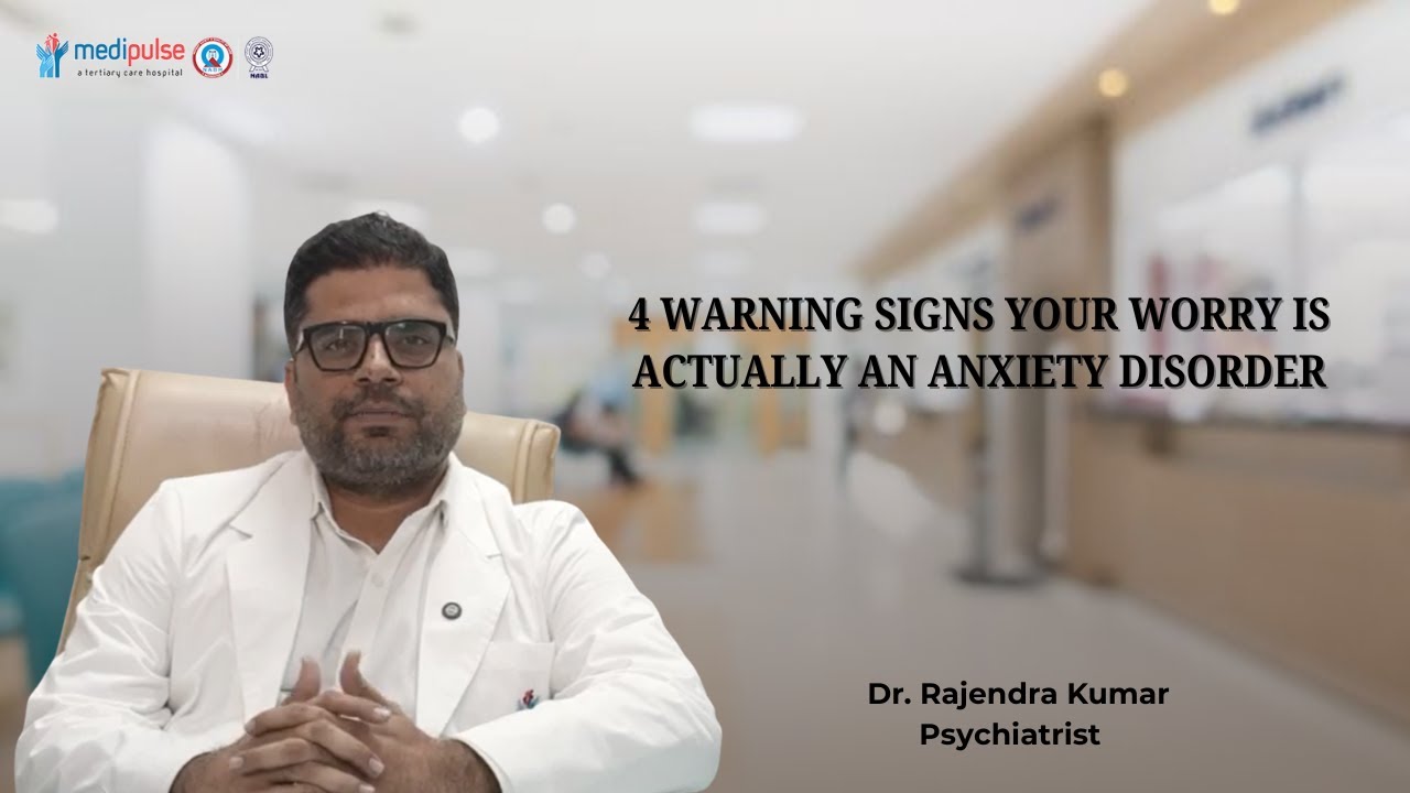 Dr. Rajendra Kumar- explains the key warning signs of Anxiety Disorder! #medipulsehospital