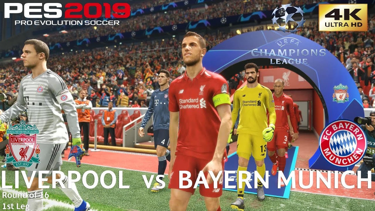 PES 2019 (PC) Liverpool vs Bayern Munich | UEFA CHAMPIONS LEAGUE ROUND OF 16 | 19/2/2019 | 4K 60FPS