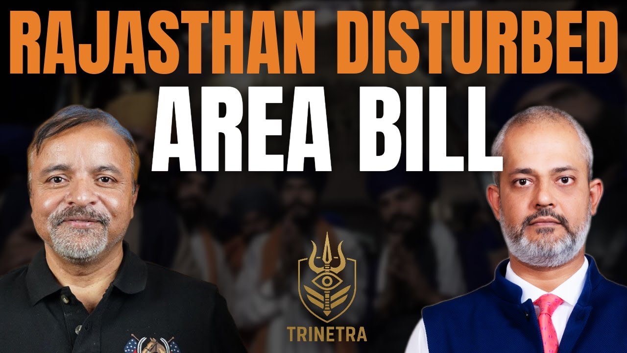 Col Ajay Raina & Aadi Rajasthan Disturbed Area Bill, Why its Needed in India I TRINETRA 45