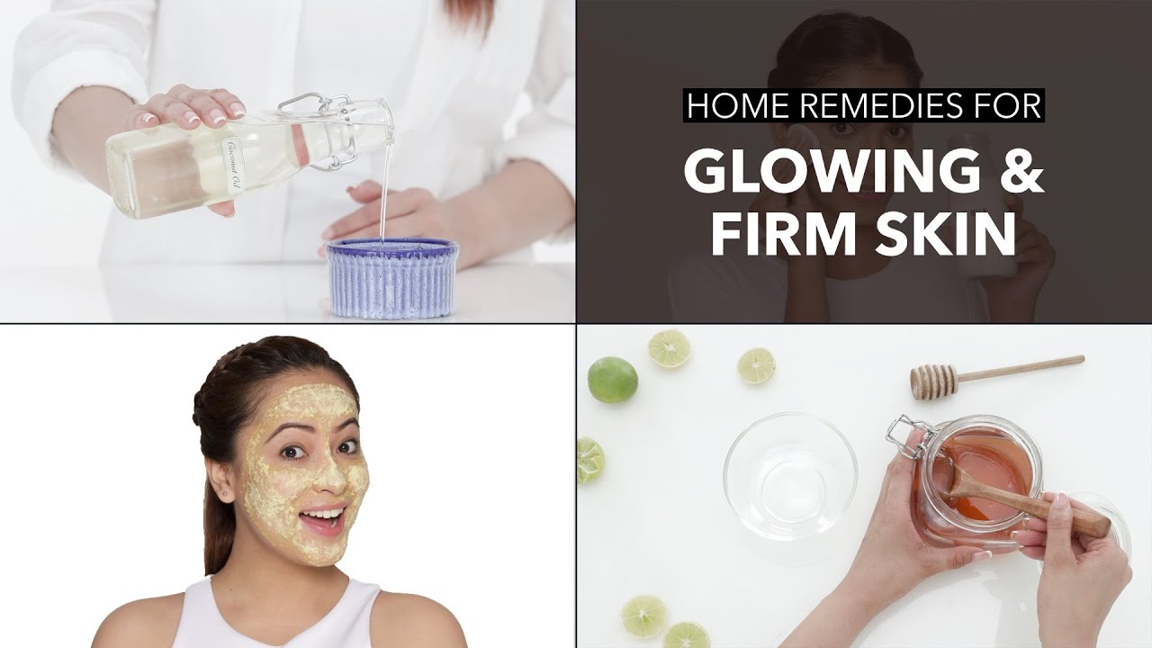 Home Remedies For Firm And Glowing Skin