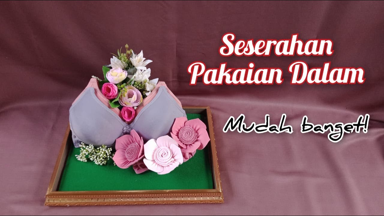 DIY : Seserahan Bra dan Panty | Merangkai Seserahan Pakaian Dalam | Seserahan Pernikahan